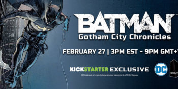 Su Kickstarter arriva oggi Batman: Gotham City Chronicles