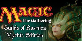 Guilds of Ravnica Mythic Edition di Magic the Gathering