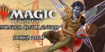 Pioneer Challenger Decks 2021 di Magic the Gathering