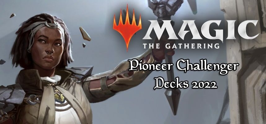 Pioneer Challenger Decks 2022 di Magic the Gathering